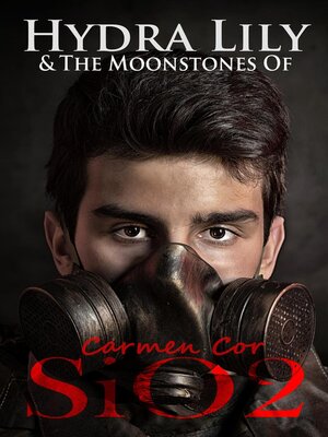 cover image of Hydra Lily & the Moonstones of SiO2, 3rd Ed.